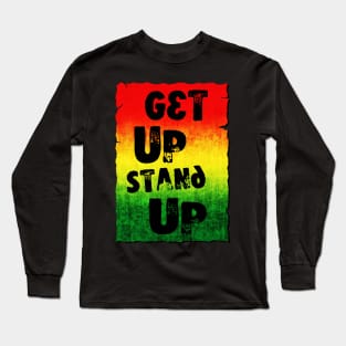 Get Up, Stand Up Long Sleeve T-Shirt